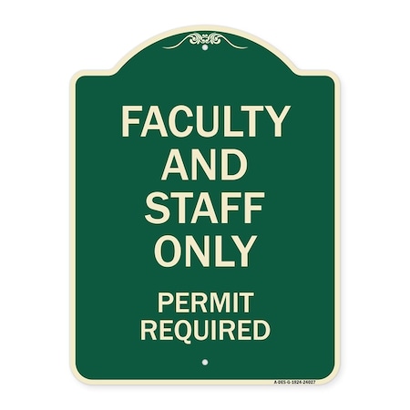 Signmission Faculty and Staff Parking Permit Required Heavy-Gauge Aluminum Sign, 24" x 18", G-1824-24027 A-DES-G-1824-24027